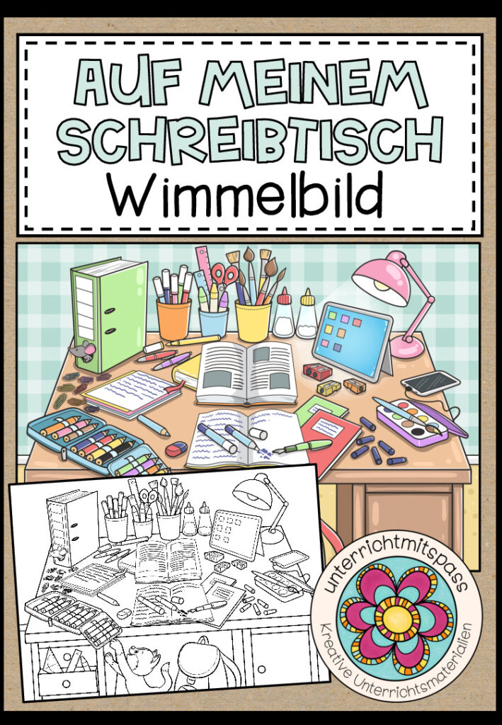 AUF MEINEM SCHREIBTISCH (Schulsachen) – Wimmelbild + Arbeitsblätter (für alle Sprachen geeignet)