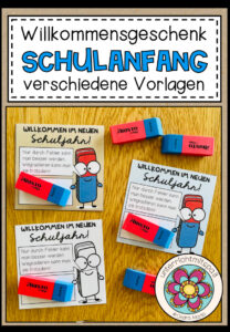Willkommensgruß / Willkommensgeschenk für den Schulanfang (für Radiergummis)