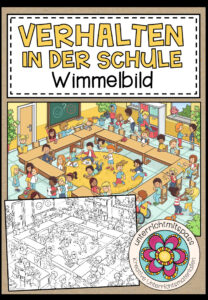 VERHALTEN IN DER SCHULE – Wimmelbild + Arbeitsblätter (für alle Sprachen geeignet)