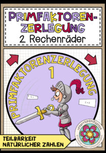 PRIMFAKTORENZERLEGUNG – 2 Rechenräder