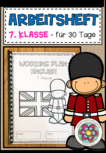 Arbeitsheft / Arbeitsplan / Übungsheft bei Schulschließung ENGLISCH 7. Klasse für 30 Tage