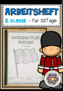 Arbeitsheft / Arbeitsplan / Übungsheft bei Schulschließung ENGLISCH 8. Klasse für 33 Tage