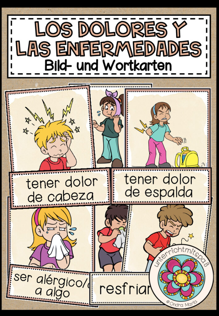 LOS DOLORES Y LAS ENFERMEDADES (Schmerzen und Krankheiten) – Bild- und Wortkarten (Spanisch)