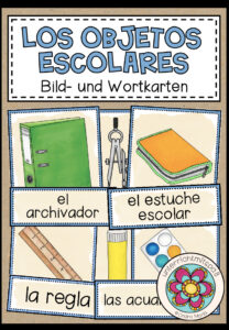 LOS OBJETOS ESCOLARES (Schulsachen) – Bild- und Wortkarten (Spanisch)