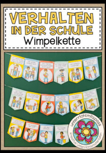 VERHALTEN IN DER SCHULE (Klassenregeln) Wimpelkette (+ Wimpel zum selbst Gestalten)