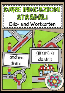 DARE INDICAZIONI STRADALI (Wege erklären) – Bild- und Wortkarten (Italienisch)