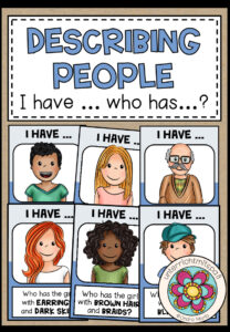 DESCRIBING PEOPLE – I have … who has …?