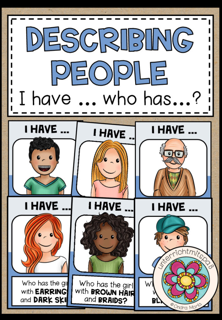 DESCRIBING PEOPLE – I have … who has …?